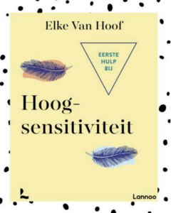 eerste hulp bij hoogsensitiviteit